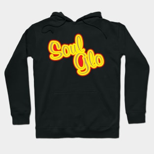 Just Let Your Soul Glo! Hoodie